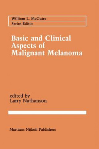 Könyv Basic and Clinical Aspects of Malignant Melanoma Larry Nathanson