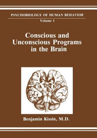 Kniha Conscious and Unconscious Programs in the Brain Benjamin Kissin