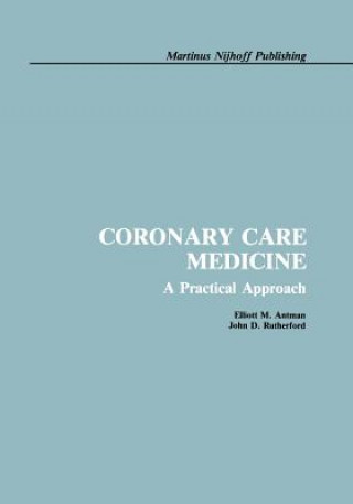 Book Coronary Care Medicine E. Antman