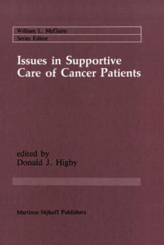 Kniha Issues in Supportive Care of Cancer Patients Donald J. Higby