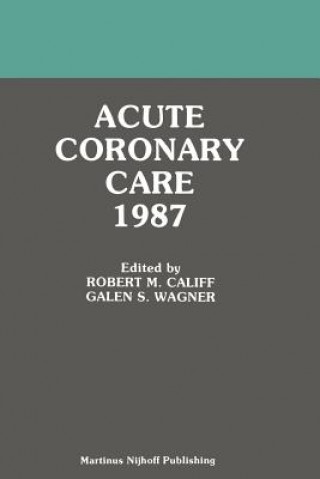 Carte Acute Coronary Care 1987 Robert M. Califf