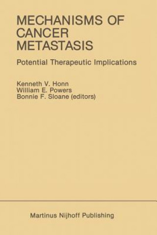 Kniha Mechanisms of Cancer Metastasis Kenneth V. Honn