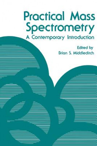 Book Practical Mass Spectrometry Brian S. Middleditch