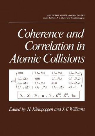 Knjiga Coherence and Correlation in Atomic Collisions Hans Kleinpoppen