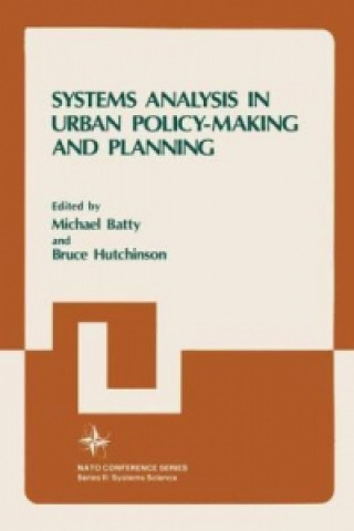 Kniha Systems Analysis in Urban Policy-Making and Planning Bruce Hutchinson