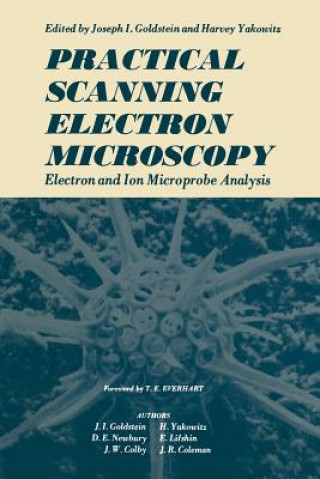 Kniha Practical Scanning Electron Microscopy Joseph Goldstein