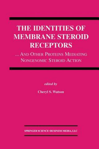 Kniha Identities of Membrane Steroid Receptors Cheryl S. Watson