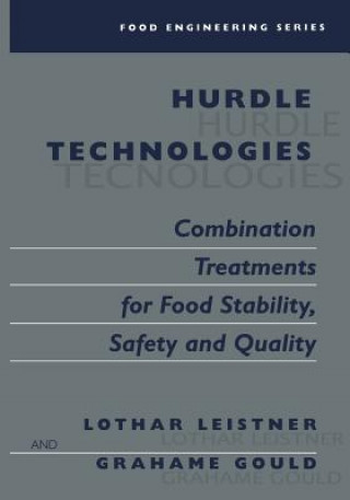 Kniha Hurdle Technologies: Combination Treatments for Food Stability, Safety and Quality Lothar Leistner