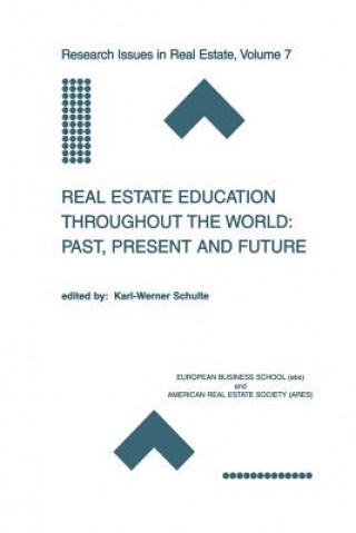 Carte Real Estate Education Throughout the World: Past, Present and Future Karl-Werner Schulte