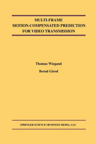 Könyv Multi-Frame Motion-Compensated Prediction for Video Transmission Thomas Wiegand