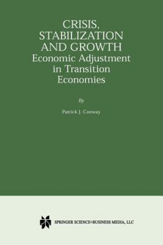 Kniha Crisis, Stabilization and Growth Patrick J. Conway