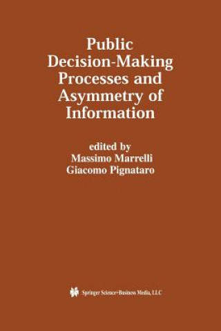 Kniha Public Decision-Making Processes and Asymmetry of Information Massimo Marrelli