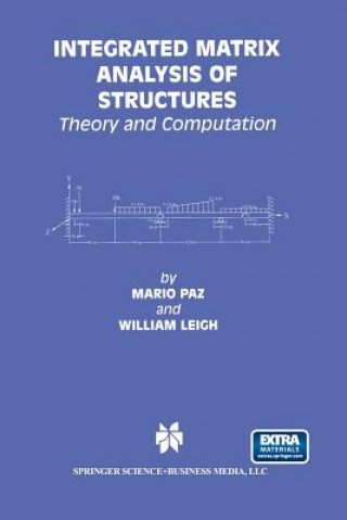 Könyv Integrated Matrix Analysis of Structures Mario Paz