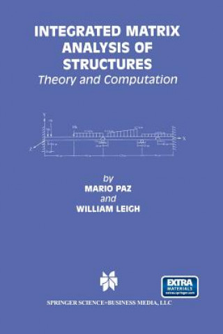 Kniha Integrated Matrix Analysis of Structures Mario Paz