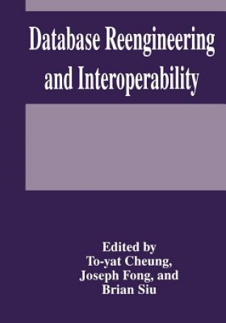 Książka Database Reengineering and Interoperability T.Y. Cheung