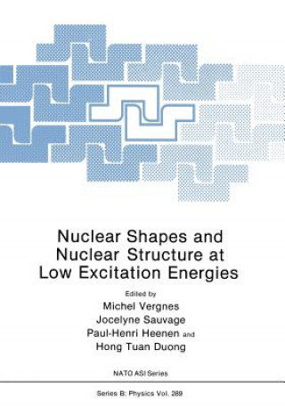Carte Nuclear Shapes and Nuclear Structure at Low Excitation Energies Michel Vergnes