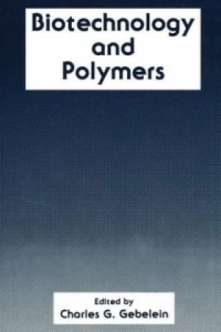 Книга Biotechnology and Polymers C.G. Gebelein
