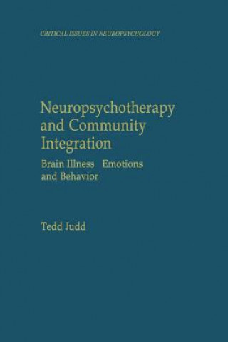 Książka Neuropsychotherapy and Community Integration Tedd Judd