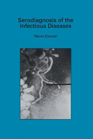 Книга Serodiagnosis of the Infectious Diseases Nevio Cimolai