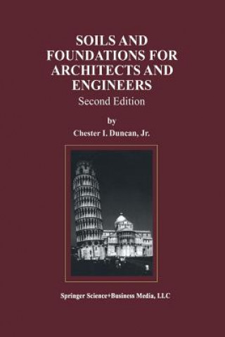 Kniha Soils and Foundations for Architects and Engineers Chester I. Duncan