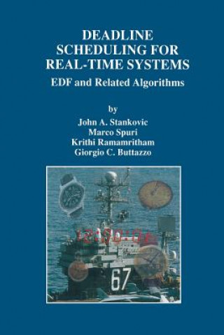 Könyv Deadline Scheduling for Real-Time Systems John A. Stankovic