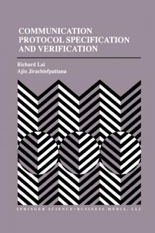 Kniha Communication Protocol Specification and Verification Richard Lai