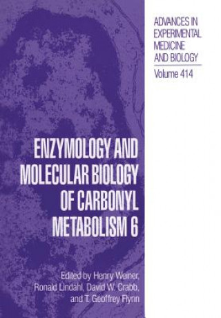 Книга Enzymology and Molecular Biology of Carbonyl Metabolism 6 Henry Weiner