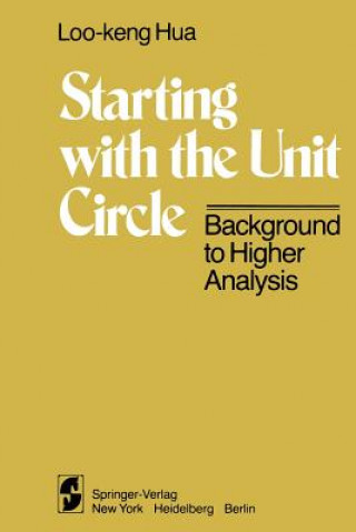 Knjiga Starting with the Unit Circle L.-K. Hua