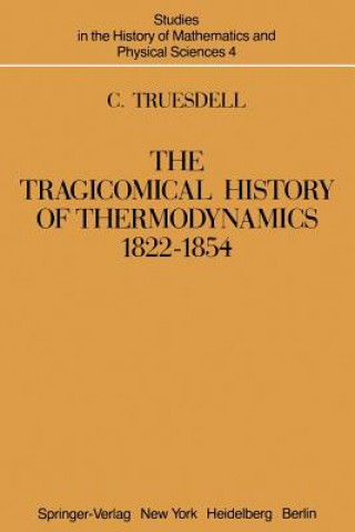 Buch Tragicomical History of Thermodynamics, 1822-1854 C. Truesdell