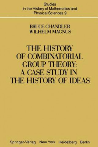 Kniha History of Combinatorial Group Theory B. Chandler