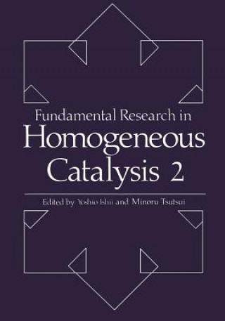 Kniha Fundamental Research in Homogeneous Catalysis Y. Ishii