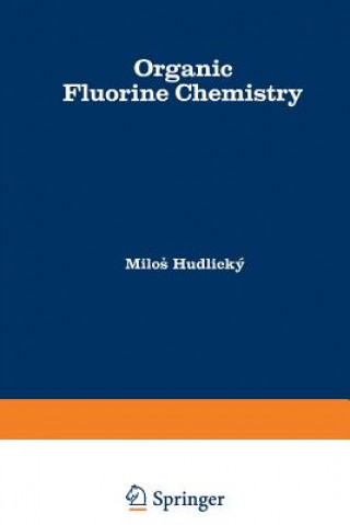 Kniha Organic Fluorine Chemistry Milos Hudlicky