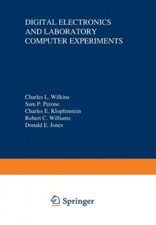 Kniha Digital Electronics and Laboratory Computer Experiments Charles Wilkins