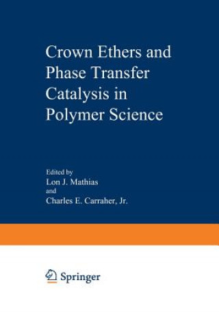 Книга Crown Ethers and Phase Transfer Catalysis in Polymer Science Lon Mathias