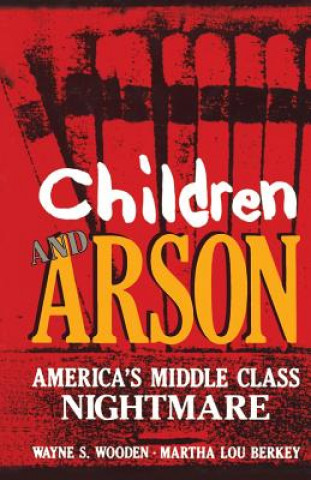 Книга Children and Arson M.L. Berkey