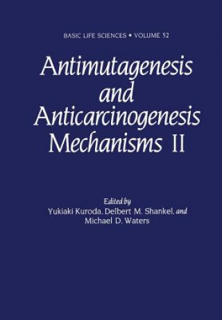 Knjiga Antimutagenesis and Anticarcinogenesis Mechanisms II Yukioki Kuroda