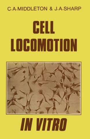 Książka Cell Locomotion in Vitro C. A. Middleton