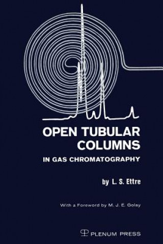 Könyv Open Tubular Columns in Gas Chromatography Leslie S. Ettre