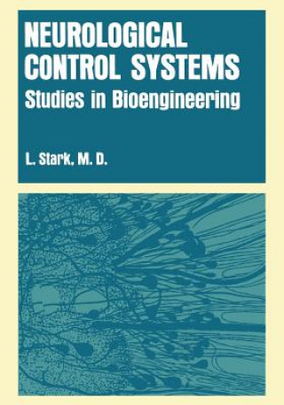 Kniha Neurological Control Systems Lawrence Stark