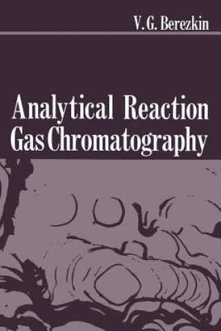 Carte Analytical Reaction Gas Chromatography Viktor G. Berezkin