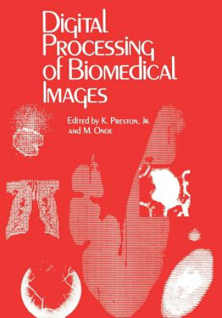 Kniha Digital Processing of Biomedical Images K. Preston