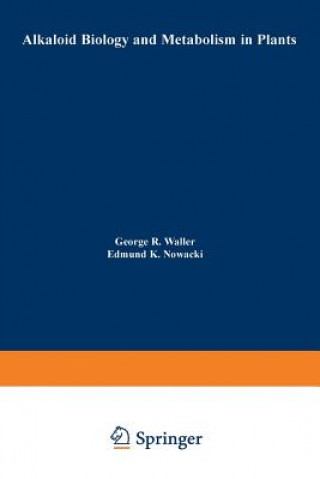 Książka Alkaloid Biology and Metabolism in Plants G. Waller