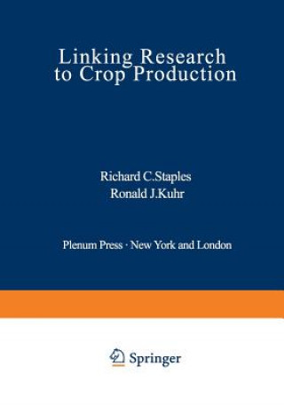 Kniha Linking Research to Crop Production Richard C. Staples