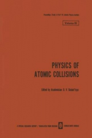 Carte Physics of Atomic Collisions / Fizika Atomnykh Stolknovenii / D. V. Skobel tsyn