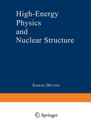 Kniha High-Energy Physics and Nuclear Structure S. Devons