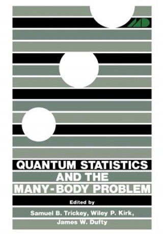 Książka Quantum Statistics and the Many-Body Problem Samuel Trickey