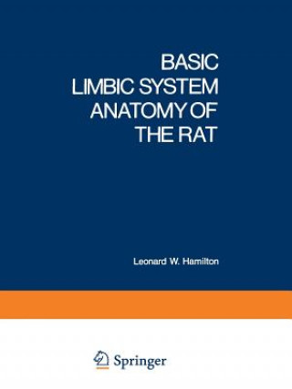 Könyv Basic Limbic System Anatomy of the Rat Leonard Hamilton