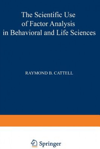 Książka Scientific Use of Factor Analysis in Behavioral and Life Sciences Raymond Cattell