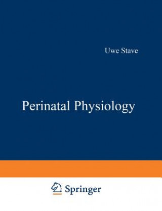 Kniha Perinatal Physiology Uwe Stave