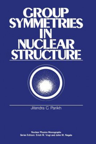 Książka Group Symmetries in Nuclear Structure J. Parikh